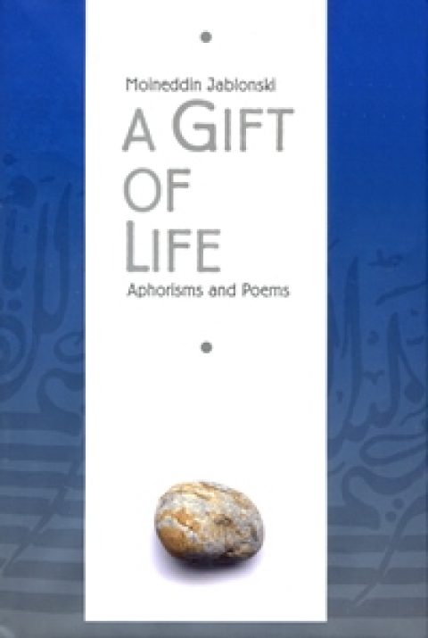 A Gift of Life: Aphorisms and Poems